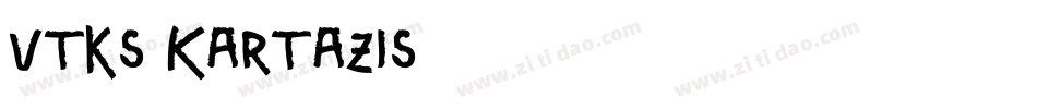 Vtks Kartazis字体转换